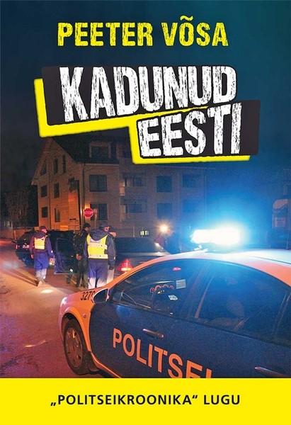 Pisipilt Kadunud Eesti "Politseikroonika" lugu