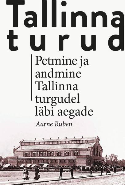 Pisipilt Tallinna turud petmine ja andmine Tallinna turgudel läbi aegade
