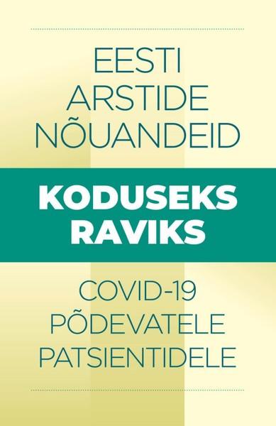 Pisipilt Eesti arstide nõuandeid koduseks raviks Covid 19 põdevatele patsientidele