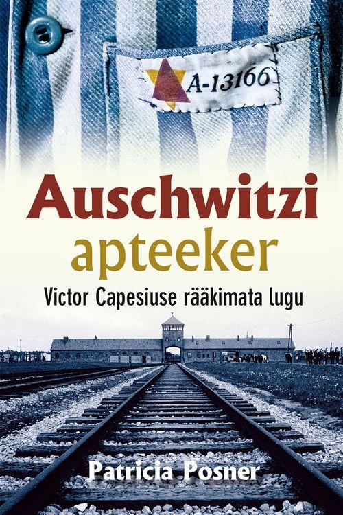 Pisipilt Auschwitzi apteeker Victor Capesiuse rääkimata lugu