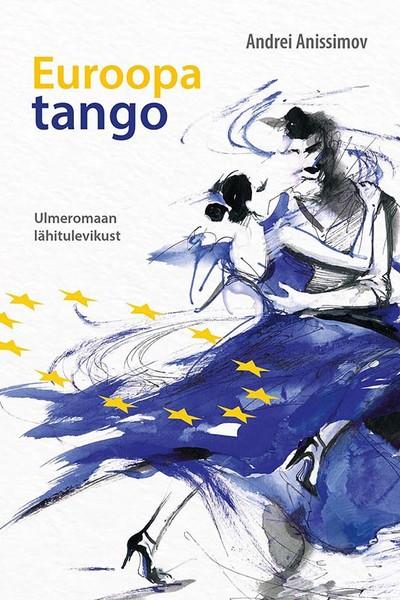 Pisipilt Euroopa tango : ulmeromaan lähitulevikust