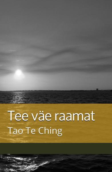 Pisipilt Tee väe raamat Tao Te Ching = 道德经 : 老子