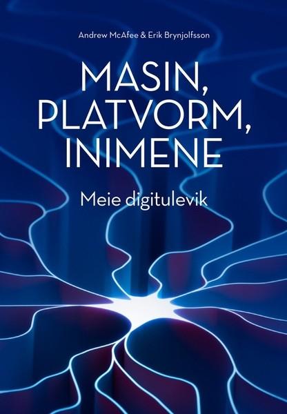 Pisipilt Masin, platvorm, inimene meie digitulevik