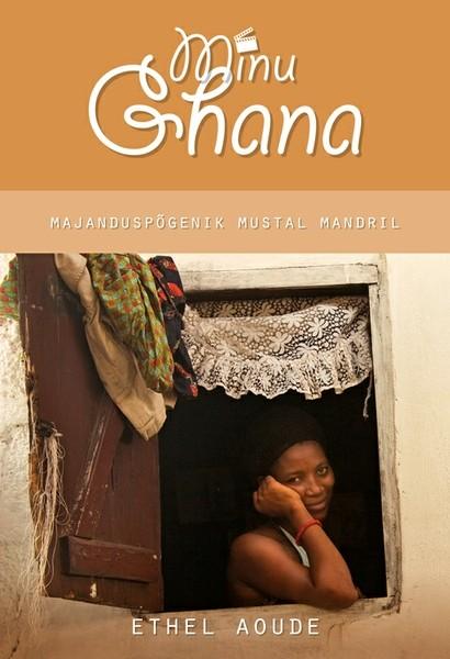 Pisipilt Minu Ghana majanduspõgenikuna Mustal Mandril