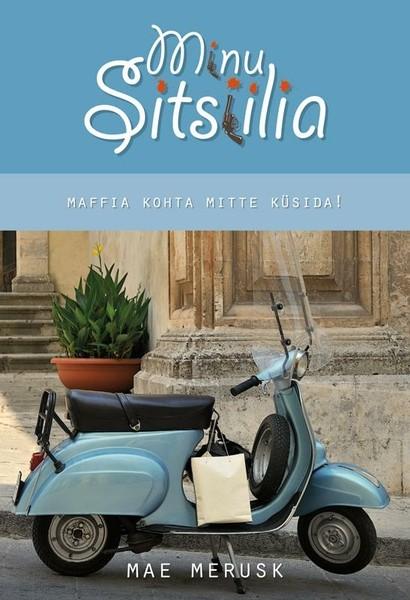 Pisipilt Minu Sitsiilia : maffia kohta mitte küsida!