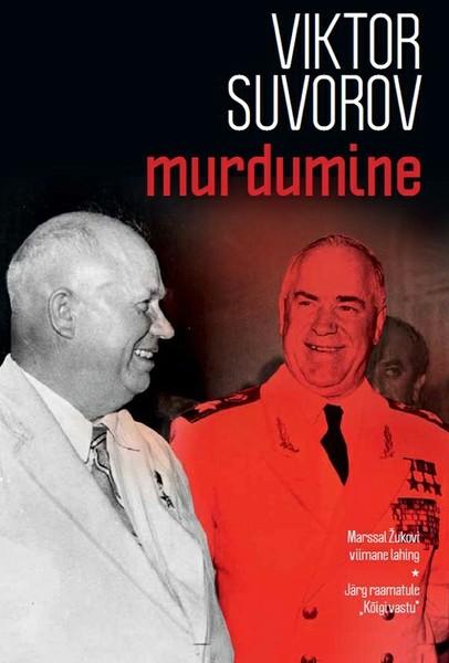 Pisipilt Murdumine marssal Žukovi viimane lahing : teine raamat triloogiast "Suure Aastakümne kroonika", bestselleri "Vanakuradi vanaema" eellugu
