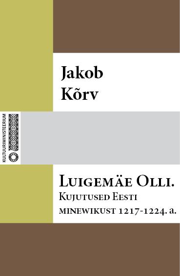 Pisipilt Luigemäe Olli Kujutused Eesti minewikust 1217-1224. a.