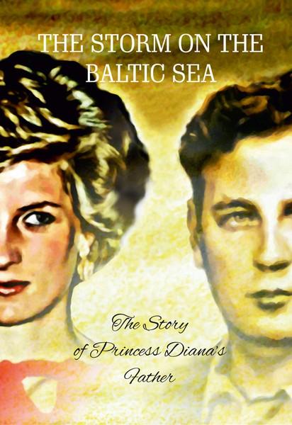 Pisipilt storm on the Baltic Sea the story of Princess Diana's father