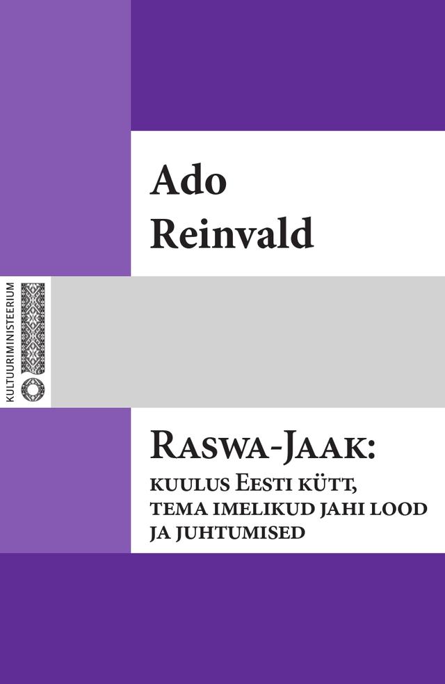 Pisipilt Raswa-Jaak kuulus Eesti kütt, tema imelikud jahi lood ja juhtumised