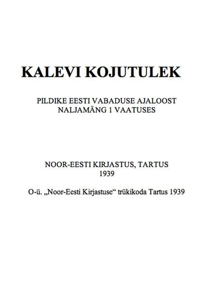 Pisipilt Kalevi kojutulek pildike Eesti vabaduse ajaloost : naljamäng 1 vaatuses
