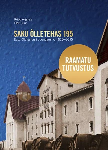 Pisipilt Saku Õlletehas 195 Eesti õllekultuuri edendamine 1820-2015