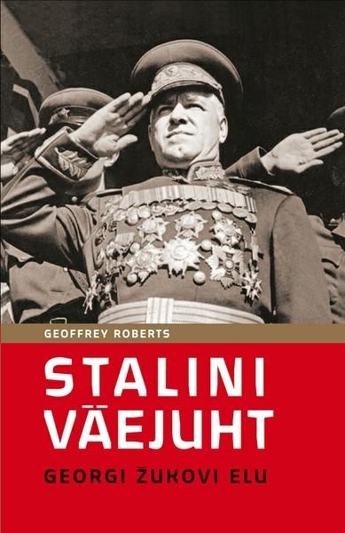 Pisipilt Stalini väejuht : Georgi Žukovi elu